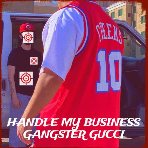 handling my business gucci
